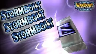 Warcraft 3 - STORMBOLT STORMBOLT STORMBOLT