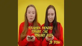 Futuristic Monthly Episode One February 2023
