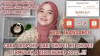 CARA DROPSHIP DARI SHOPEE KE SHOPEE TERMUDAH & TERLENGKAP 2022.REAL TRANSAKSI LANGSUNG RESI OTOMATIS