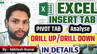 MS-EXCEL 🔥 Pivot table 🔥Analyse Tab 🔥🔥Drill up🔥Drill down 🔥 By- Akhilesh sir🔥#Excel🔥#sunosikhosikhao