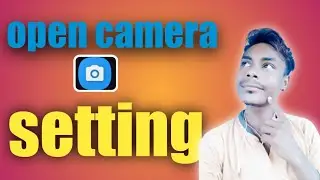 Open camera setting/how to open camera setting