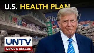 Planong pagpapababa ng US health care cost, inilatag ni Pres. Trump