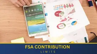 FSA Contribution Limits 2022 Video