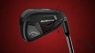 Callaway Big Bertha Irons - Easy Launch Serious Distance