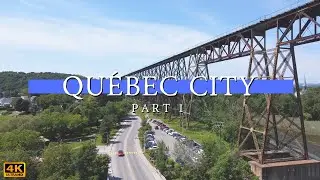 Qu&eacute;bec City, Canada (Part 1) - Drone Tour in 4K