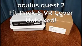 Oculus Quest 2 Fit Pack and VR Cover Unboxing
