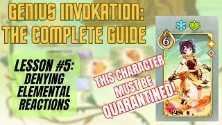 Genius Invokation Complete Guide #5: Denying Elemental Reactions