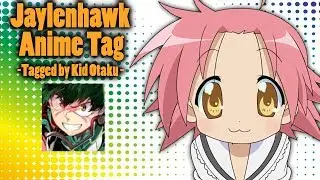 Jaylenhawk Anime Tag - Tagged by Kid Otaku