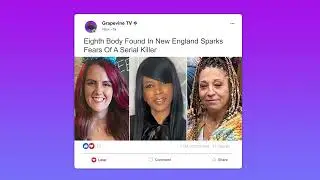 Eighth Body Found In New England Sparks Fears Of A Serial Killer; Human Remains