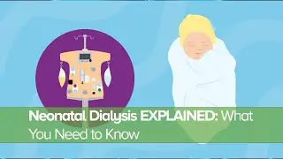 Neonatal Dialysis EXPLAINED: What You Need to Know