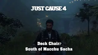 Just Cause 4 - Deck Chair: South of Macchu Sacha