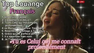 Top Louange Française –8 Chants de Louange pour Jésus | Adoration Française–pour la Présence de Dieu