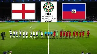 England vs Haiti ● FIFA Women's World Cup 2023 | 22 July 2023 Gameplay