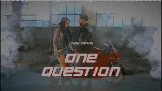 One Question [ Lofi + Reverbed ] || Tegi Pannu || Harsh Edits || Dass de Tera Ki khyaal ni ||