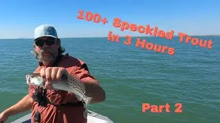 100 + Speckled Trout on Nueces Bay Fishing Part 2.