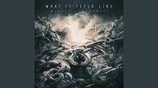 What It Feels Like