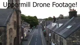 Uppermill Drone Footage! 4K