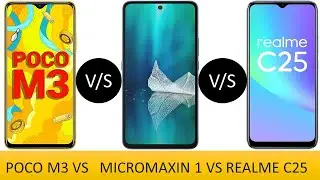 Poco M3 vs Micromax in 1 vs Realme C25 Full Comparison Video, Clear Winner.