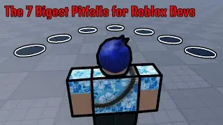 The 7 Biggest Pitfalls for Roblox Devs