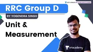 Unit & Measurement | Science | RRC Group D | Let's Crack SSC & Railway Exams | Yogendra Singh