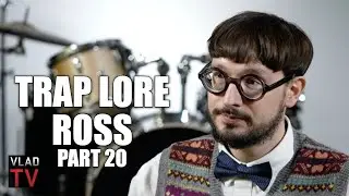 DJ Vlad Tells Trap Lore Ross the 1 Interview He Still Feels Bad About (Part 20)
