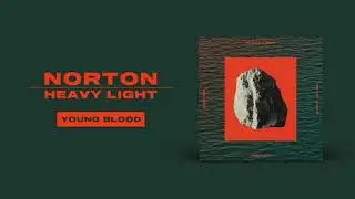 Norton - Young Blood (Official Audio)