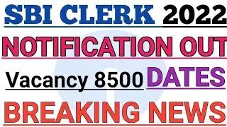 sbi clerk 2022 notification | sbi clerk notification 2022 | sbi clerk 2022 exam dates