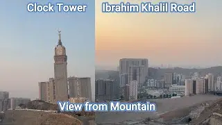 Makkah Clock Tower and Ibrahim Khalil Road View from Mountain