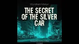 The Secret of the Silver Car Full AUDIOBOOK