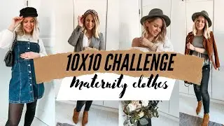 10X10 CHALLENGE ★ | MATERNITY OUTFITS | PREGNANCY CAPSULE WARDROBE | OUTFITS FOR SPRING 2020