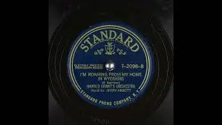 I'm Roaming from My Home in Wyoming - Harold Grant's Orchestra