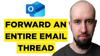How To Forward an Entire Email Thread in Outlook (2026) - Complete Guide