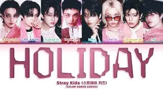Stray Kids (스트레이 키즈)  'Holiday' Color Coded Lyrics | Lyritix