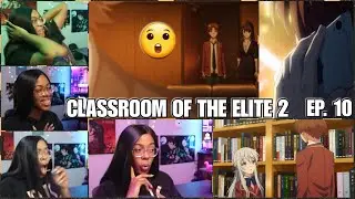 That Breakup Tho | He's Stopping?! | Classroom of the Elite 2 Episode 10 Reaction | Lalafluffbunny