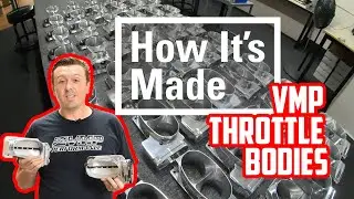 VMP Vlog | How It's Made - VMP Throttle Bodies