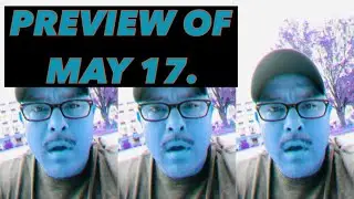 Monday, May 17. PREVIEW