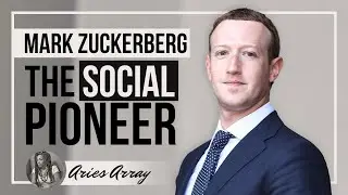 The Social Pioneer - Mark Zuckerberg