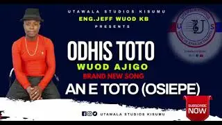 An e Toto][Odhis Toto wuod Ajigo][Utawala Studio kisumu
