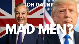 TRUMP AND FARAGE: Common Sense &mdash; or Madmen?