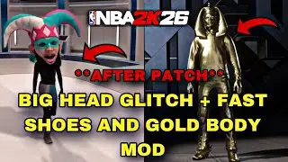 *NEW* BIG HEAD GLITCH + GOLD BODY MOD + FAST SHOES AFTER PATCH NBA 2K26 100% WORKS