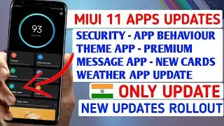 MIUI 11 SYSTEM APP UPDATES, SECURITY APP BEHAVIOUR | THEME APP PREMIUM | MESSAGES APP | WEATHER APP