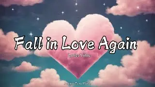 Fall in Love Again | A Heartfelt Journey of Rediscovering Love (Official Lyrics Video)