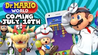 Dr. Mario World COMING JULY 10TH! Dr. Mario Mobile Game