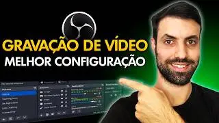 Melhor Configura&ccedil;&atilde;o OBS Studio para Gravar V&iacute;deos em Alta Qualidade