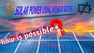 Solar Power Using Without Battery