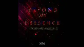 Prodigious Jay - Beyond My Presence