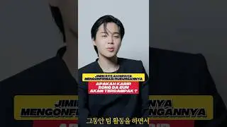 SETELAH JIMIN MENGONFIRMASI BAGAIMANA NASIB KARIR SONG DA EUN ?