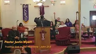 Trusting God In The Meantime - Pastor Justin Wyatt