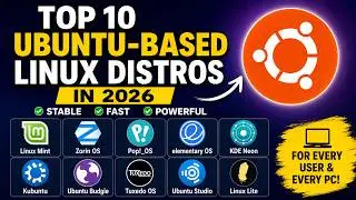 Top 10 Ubuntu-Based Linux Distros in 2026