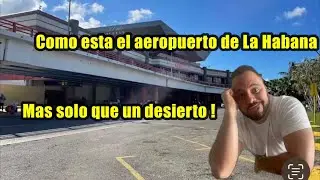 Asi esta el aeropuerto de La Habana, Cuba , esta más solo que un desierto!